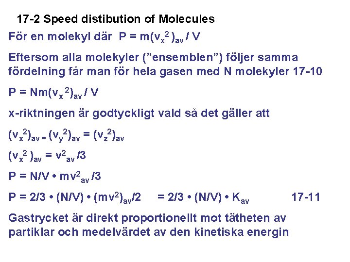 17 -2 Speed distibution of Molecules För en molekyl där P = m(vx 2