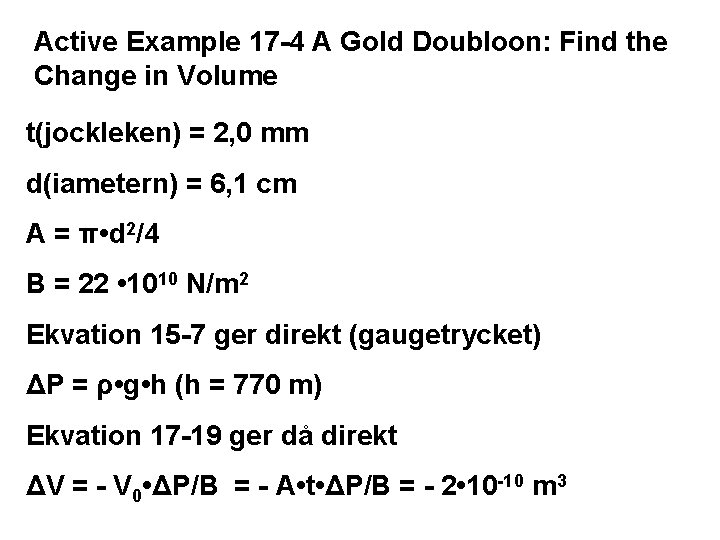 Active Example 17 -4 A Gold Doubloon: Find the Change in Volume t(jockleken) =