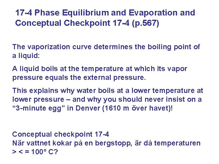 17 -4 Phase Equilibrium and Evaporation and Conceptual Checkpoint 17 -4 (p. 567) The
