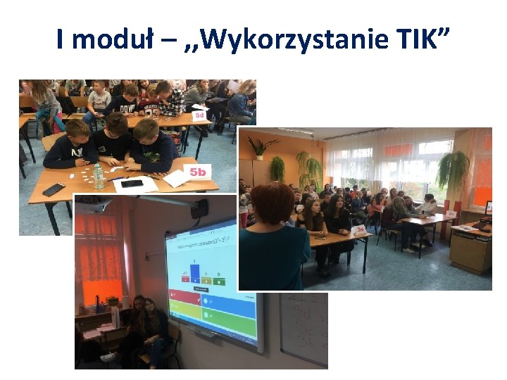 I moduł – , , Wykorzystanie TIK” 