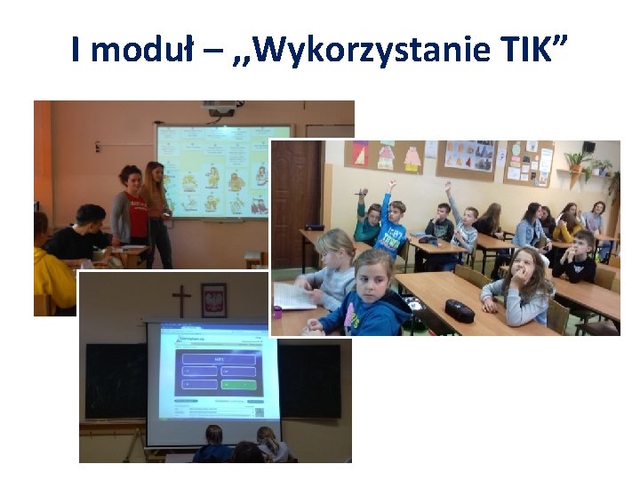 I moduł – , , Wykorzystanie TIK” 