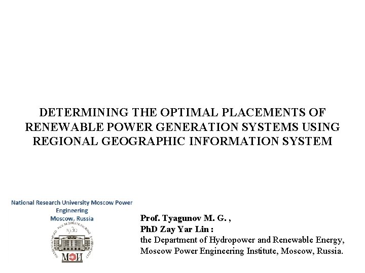DETERMINING THE OPTIMAL PLACEMENTS OF RENEWABLE POWER GENERATION SYSTEMS USING REGIONAL GEOGRAPHIC INFORMATION SYSTEM