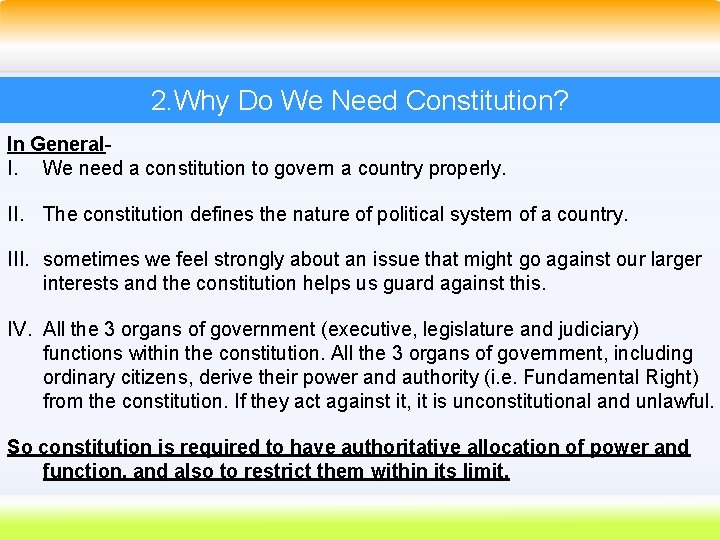 2. Why Do We Need Constitution? In General. I. We need a constitution to