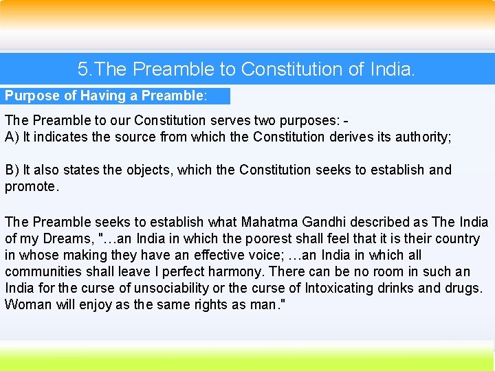5. The Preamble to Constitution of India. Purpose of Having a Preamble: The Preamble