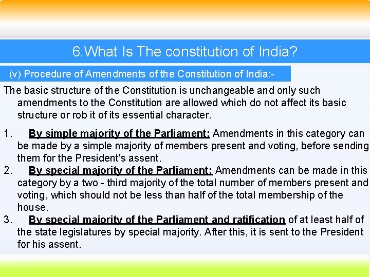 6. What Is The constitution of India? (v) Procedure of Amendments of the Constitution