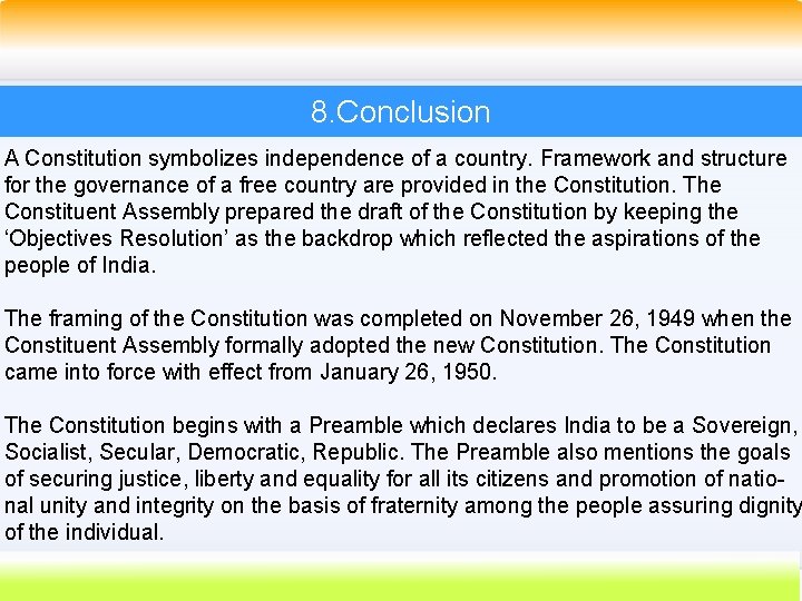 8. Conclusion A Constitution symbolizes independence of a country. Framework and structure for the 8. Conclusion A Constitution symbolizes independence of a country. Framework and structure for the
