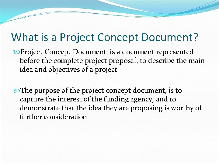 What is a Project Concept Document? Project Concept Document, is a document represented before