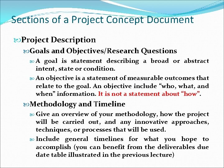 Sections of a Project Concept Document Project Description Goals and Objectives/Research Questions A goal