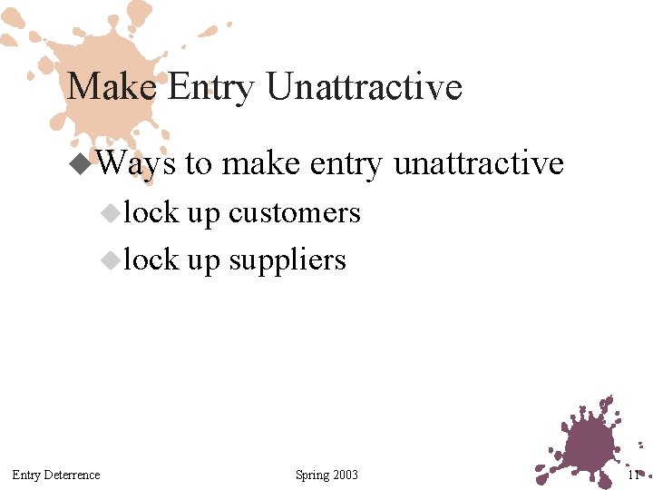 Make Entry Unattractive u. Ways to make entry unattractive ulock up customers ulock up