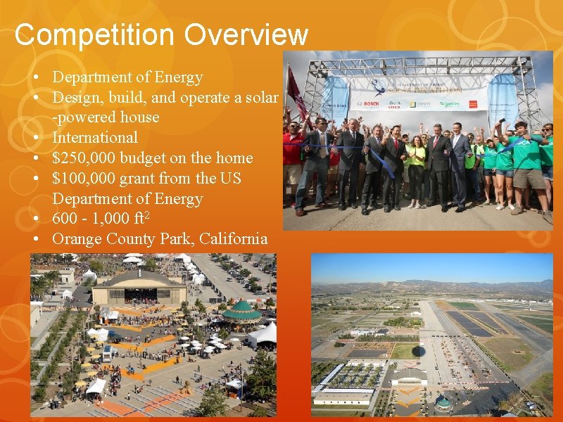 Competition Overview • Department of Energy • Design, build, and operate a solar -powered