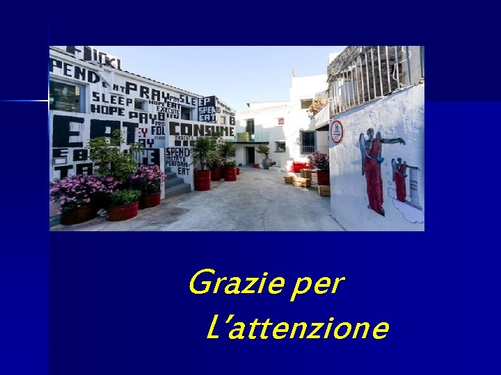 Grazie per L’attenzione 