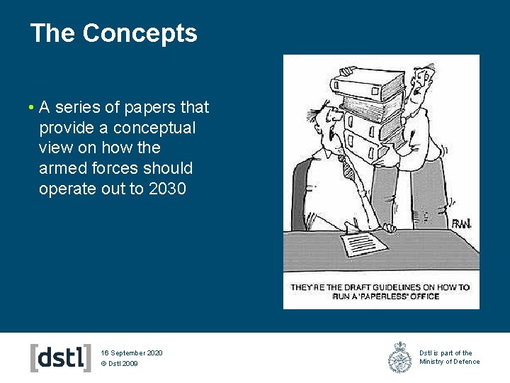 The Concepts • A series of papers that provide a conceptual view on how