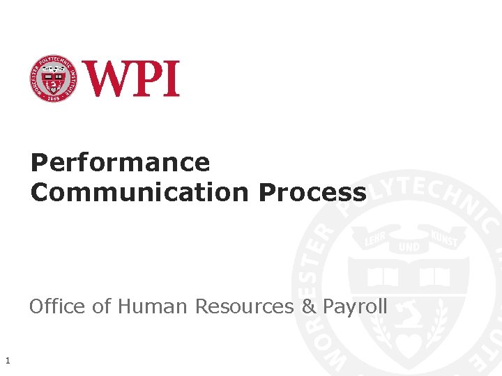 Performance Communication Process Office of Human Resources & Payroll 1 Performance Communication Process Office of Human Resources & Payroll 1