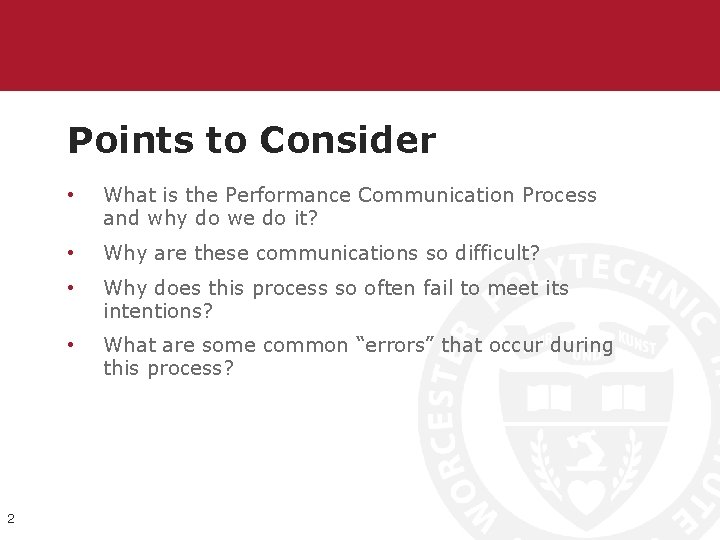Points to Consider 2 • What is the Performance Communication Process and why do Points to Consider 2 • What is the Performance Communication Process and why do