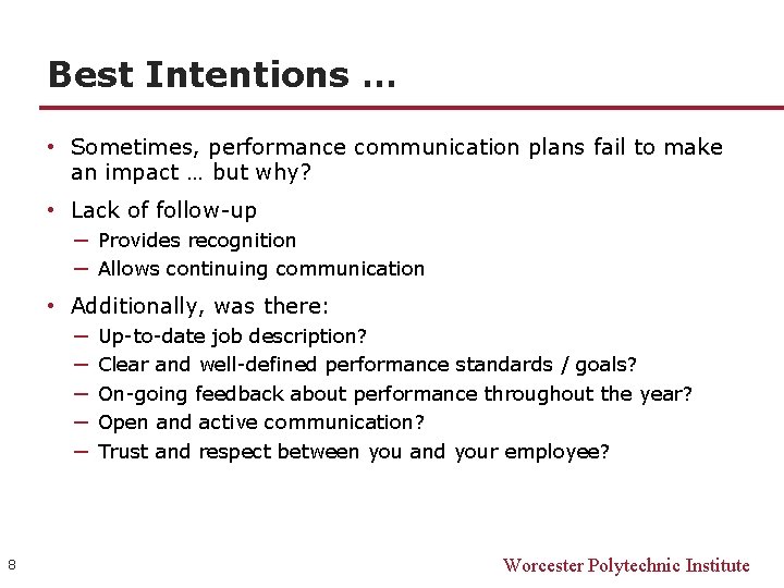 Best Intentions … • Sometimes, performance communication plans fail to make an impact … Best Intentions … • Sometimes, performance communication plans fail to make an impact …