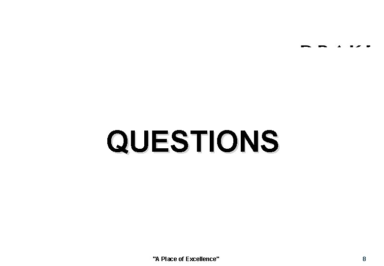 QUESTIONS "A Place of Excellence" 8 
