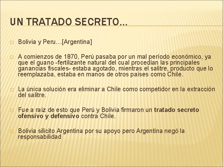 UN TRATADO SECRETO… � Bolivia y Peru…[Argentina] � A comienzos de 1870, Perú pasaba