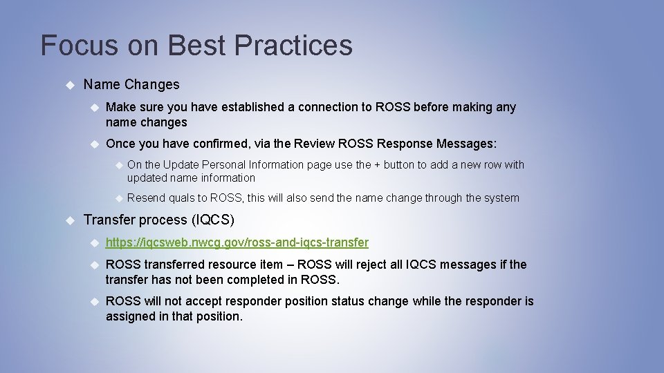 Focus on Best Practices Name Changes Make sure you have established a connection to