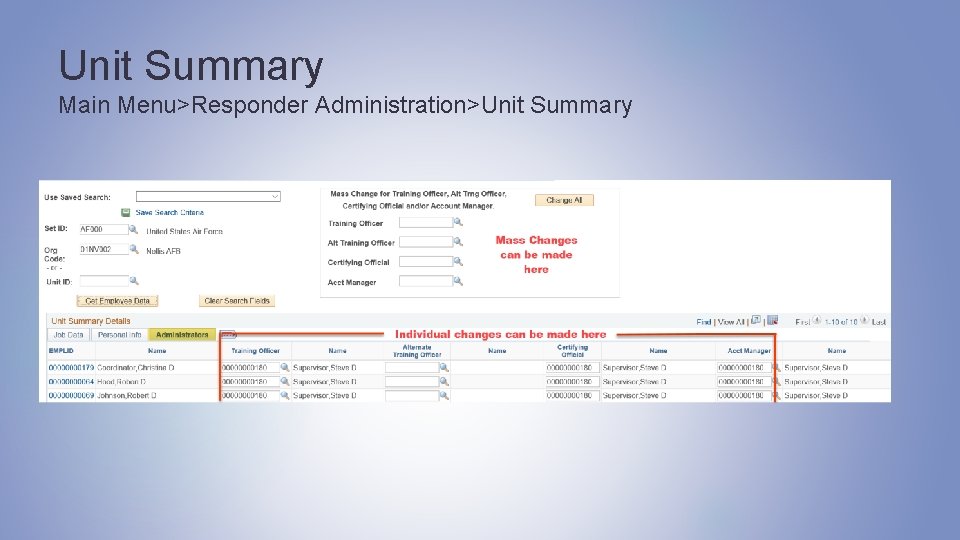 Unit Summary Main Menu>Responder Administration>Unit Summary 