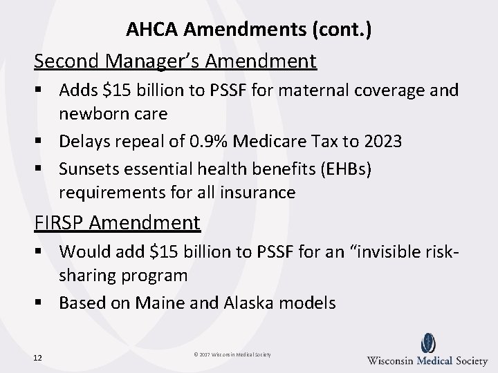 AHCA Amendments (cont. ) Second Manager’s Amendment § Adds $15 billion to PSSF for