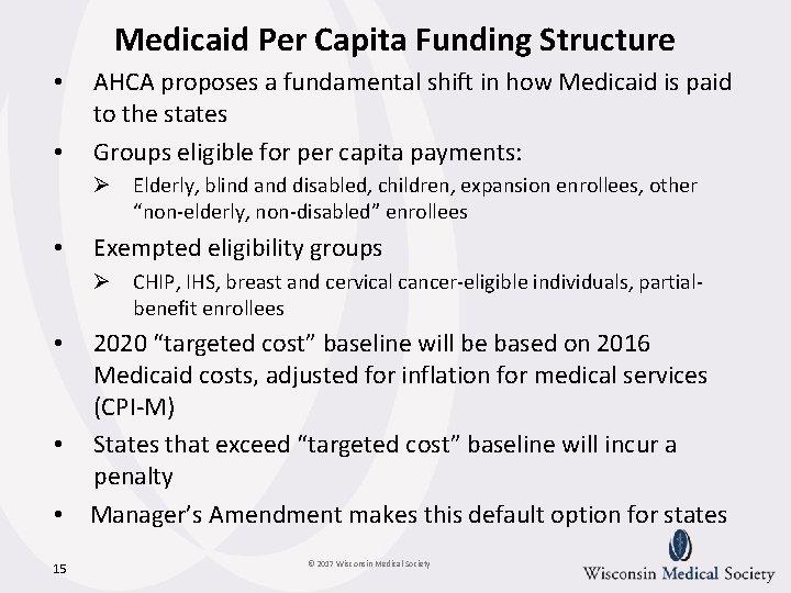 Medicaid Per Capita Funding Structure • • AHCA proposes a fundamental shift in how