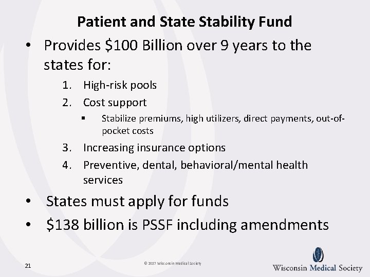 Patient and State Stability Fund • Provides $100 Billion over 9 years to the