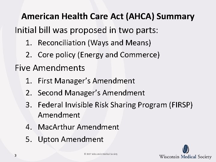 American Health Care Act (AHCA) Summary Initial bill was proposed in two parts: 1. American Health Care Act (AHCA) Summary Initial bill was proposed in two parts: 1.