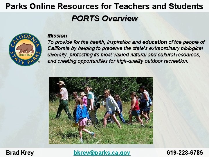 Parks Online Resources for Teachers and Students PORTS Overview Mission To provide for the