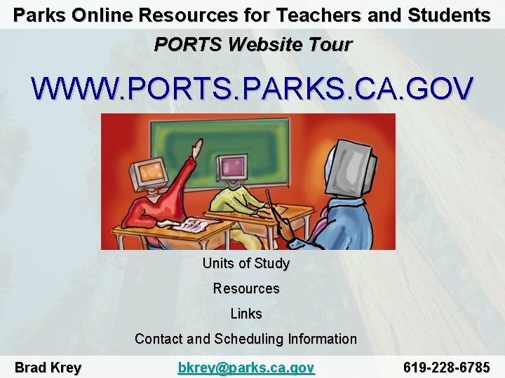 Parks Online Resources for Teachers and Students PORTS Website Tour WWW. PORTS. PARKS. CA.