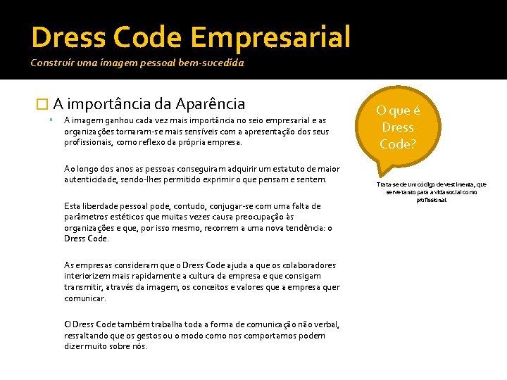 Dress Code Empresarial Construir uma imagem pessoal bem-sucedida � A importância da Aparência A