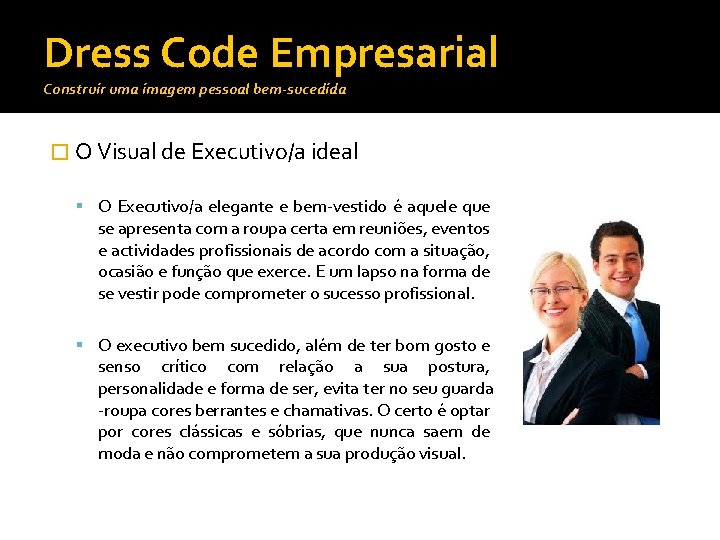 Dress Code Empresarial Construir uma imagem pessoal bem-sucedida � O Visual de Executivo/a ideal