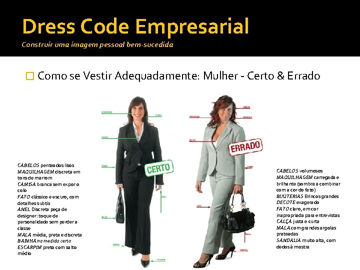 Dress Code Empresarial Construir uma imagem pessoal bem-sucedida � Como se Vestir Adequadamente: Mulher