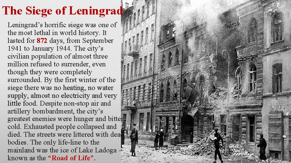 The Siege of Leningrad’s horrific siege was one of the most lethal in world