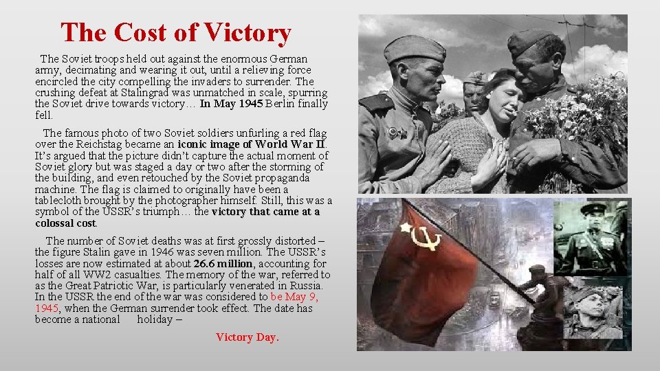  The Cost of Victory The Soviet troops held out against the enormous German