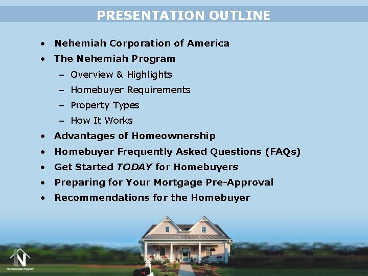 PRESENTATION OUTLINE • Nehemiah Corporation of America • The Nehemiah Program – Overview & PRESENTATION OUTLINE • Nehemiah Corporation of America • The Nehemiah Program – Overview &