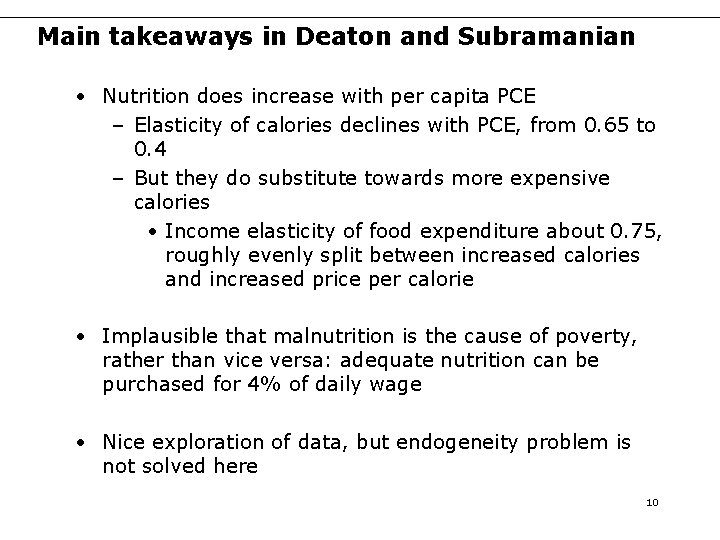 Main takeaways in Deaton and Subramanian • Nutrition does increase with per capita PCE Main takeaways in Deaton and Subramanian • Nutrition does increase with per capita PCE