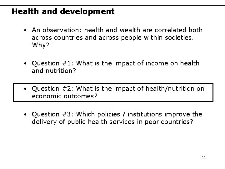 Health and development • An observation: health and wealth are correlated both across countries Health and development • An observation: health and wealth are correlated both across countries
