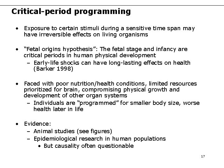 Critical-period programming • Exposure to certain stimuli during a sensitive time span may have Critical-period programming • Exposure to certain stimuli during a sensitive time span may have