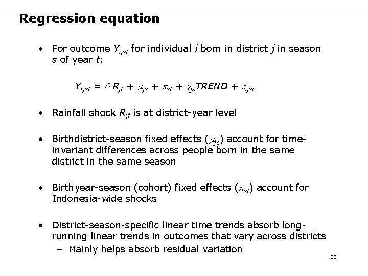 Regression equation • For outcome Yijst for individual i born in district j in Regression equation • For outcome Yijst for individual i born in district j in