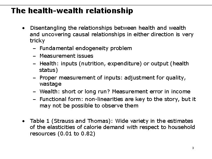 The health-wealth relationship • Disentangling the relationships between health and wealth and uncovering causal The health-wealth relationship • Disentangling the relationships between health and wealth and uncovering causal