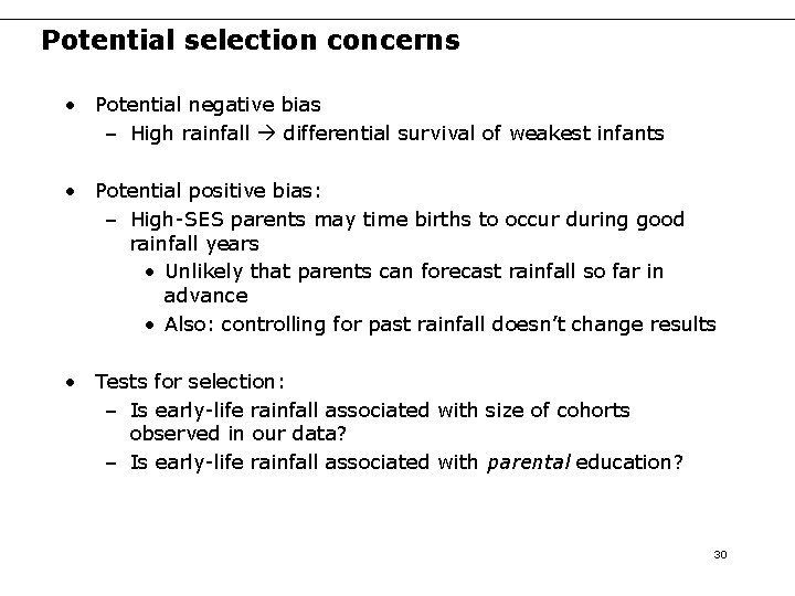 Potential selection concerns • Potential negative bias – High rainfall differential survival of weakest Potential selection concerns • Potential negative bias – High rainfall differential survival of weakest