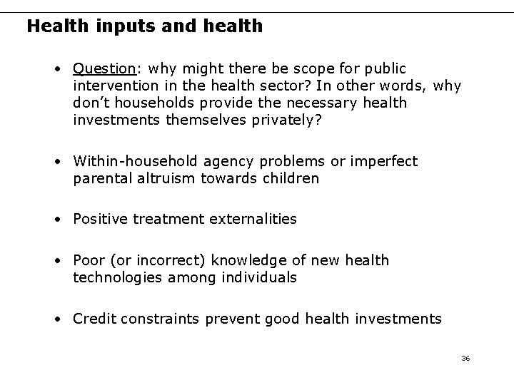 Health inputs and health • Question: why might there be scope for public intervention Health inputs and health • Question: why might there be scope for public intervention