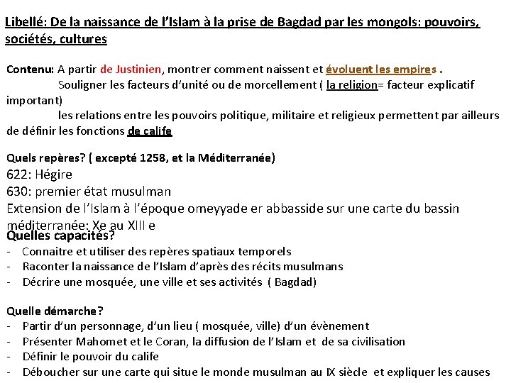 Libellé: De la naissance de l’Islam à la prise de Bagdad par les mongols: