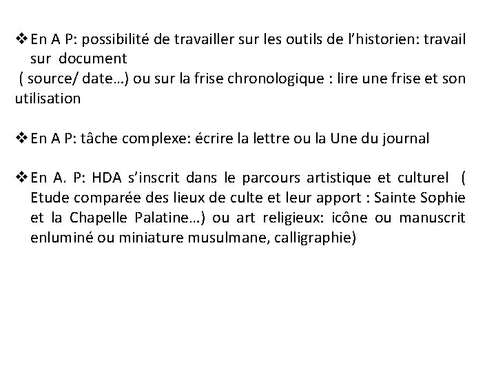 v. En A P: possibilité de travailler sur les outils de l’historien: travail sur