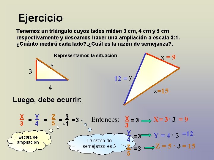 Ejercicio Tenemos un triángulo cuyos lados miden 3 cm, 4 cm y 5 cm Ejercicio Tenemos un triángulo cuyos lados miden 3 cm, 4 cm y 5 cm