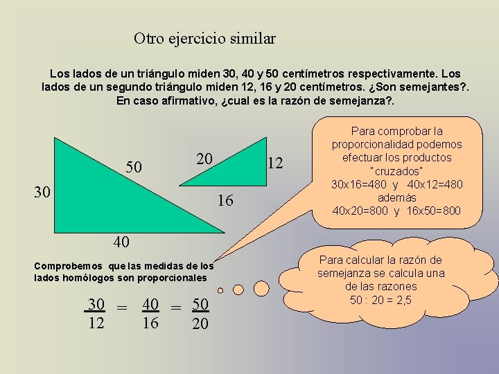 Otro ejercicio similar Los lados de un triángulo miden 30, 40 y 50 centímetros Otro ejercicio similar Los lados de un triángulo miden 30, 40 y 50 centímetros