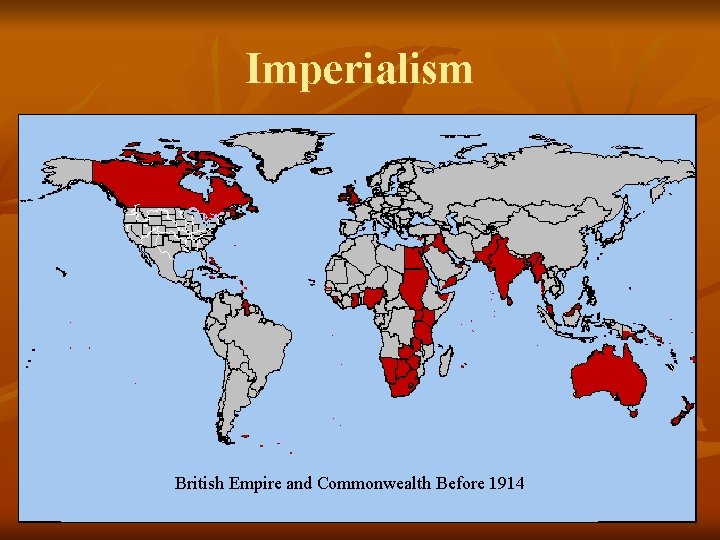 Imperialism British Empire and Commonwealth Before 1914 