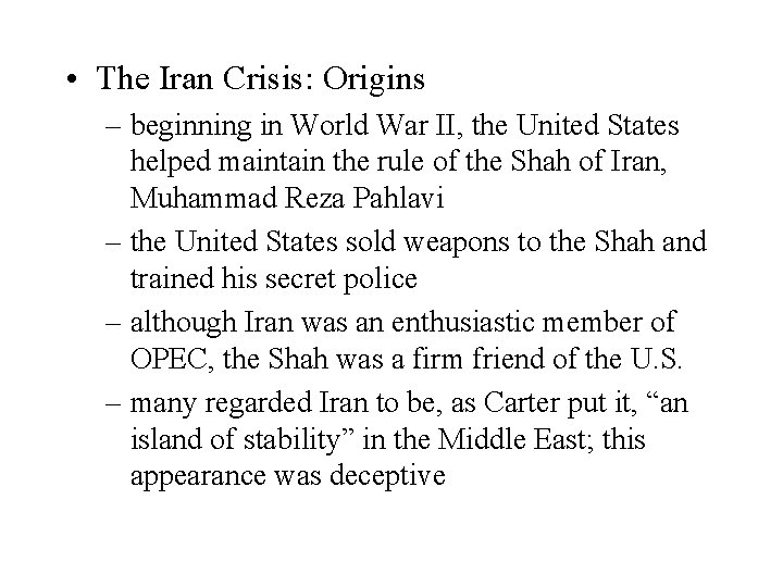  • The Iran Crisis: Origins – beginning in World War II, the United