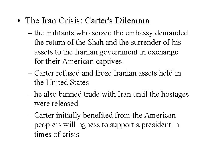  • The Iran Crisis: Carter's Dilemma – the militants who seized the embassy