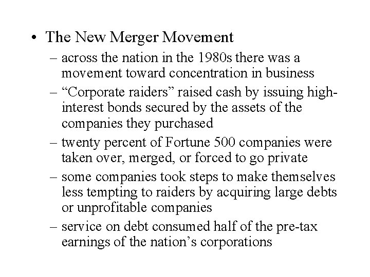  • The New Merger Movement – across the nation in the 1980 s